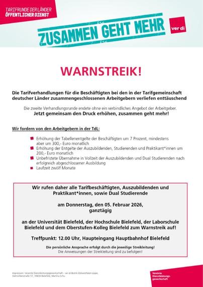 WARNSTREIK!

Die Tarifverhandlungen für die Beschäftigten bei den in der Tarifgemeinschaft deutscher Länder zusammengeschlossenen Arbeitgebern verliefen enttäuschend.

Die zweite Verhandlungsrunde endete ohne ein verbindliches Angebot der Arbeitgeber.
Jetzt gemeinsam den Druck erhöhen, zusammen geht mehr!

Wir fordern von den Arbeitgebern in der TdL:
• Erhöhung der Tabellenentgelte der Beschäftigten um 7 Prozent, mindestens aber um 300,- Euro monatlich
• Erhöhung der Entgelte der Auszubildenden…